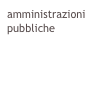 trasparenza amministrativa e accessibilità delle informazioni